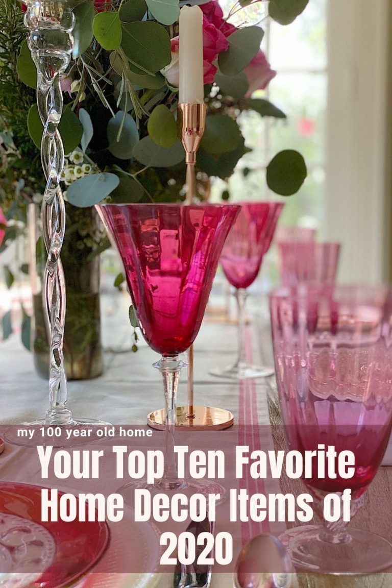 Your Top Ten Favorite Home Decor Items of 2020 MY 100 YEAR OLD HOME