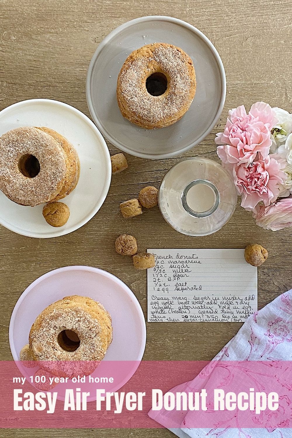 Easy Air Fryer Donut Recipe - MY 100 YEAR OLD HOME