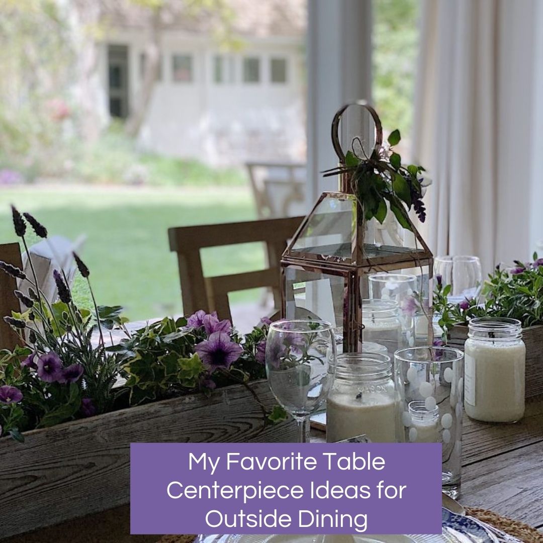 My-Favorite-Table-Centerpiece-Ideas-for-Outside-Dining-1