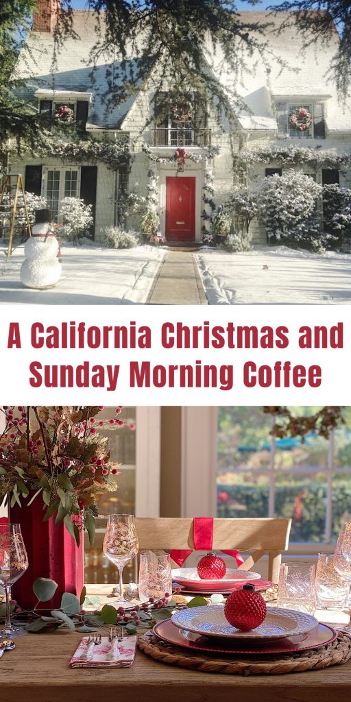 A California Christmas and Sunday Morning Coffee