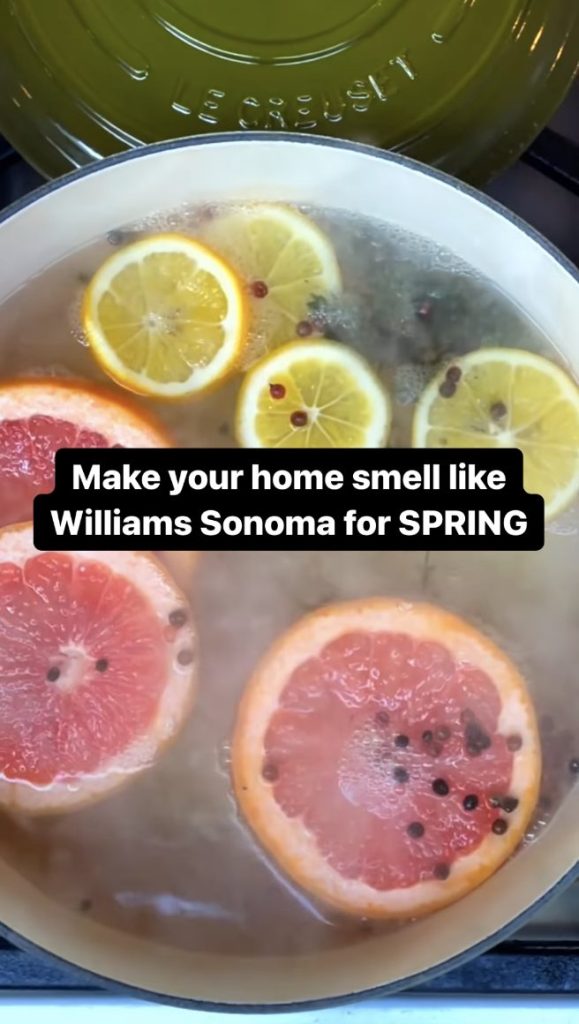 Simmering pot with lemons, grapefruit and herbs. Words "Make your home smell like Silliams Sonoma for Spring"