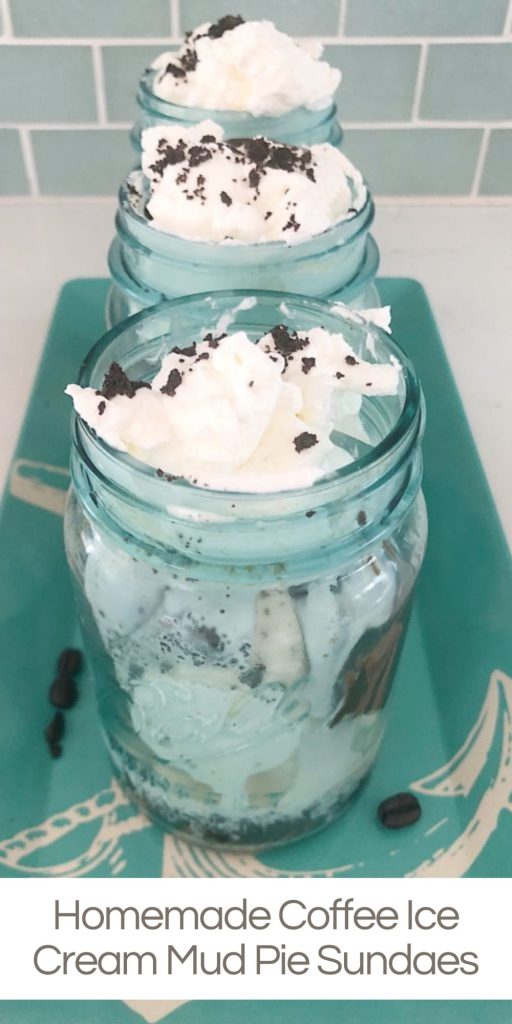 My favorite "mud pie" made with homemade coffee ice cream in a blue ball jar.