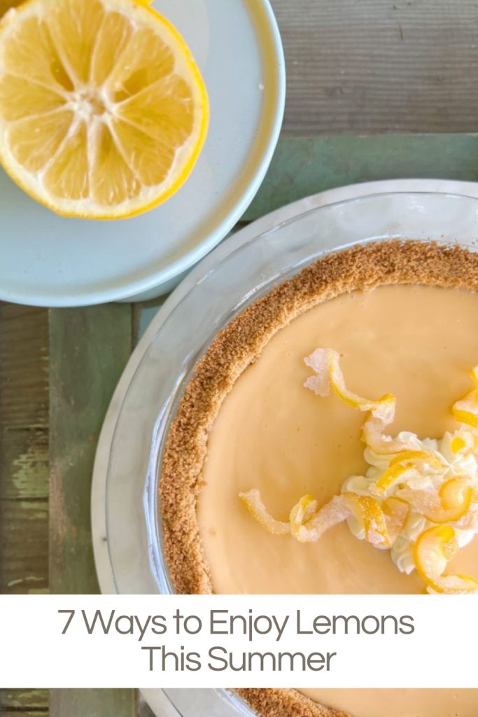 A Meyer Lemon Cream Pie and 7 ways to enjoy lemons this summer.