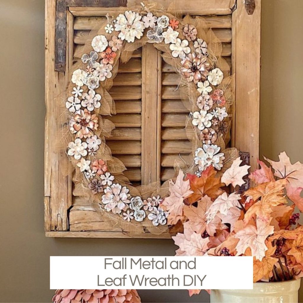 A handmade Fall Metal and Leaf Wreath DIY.