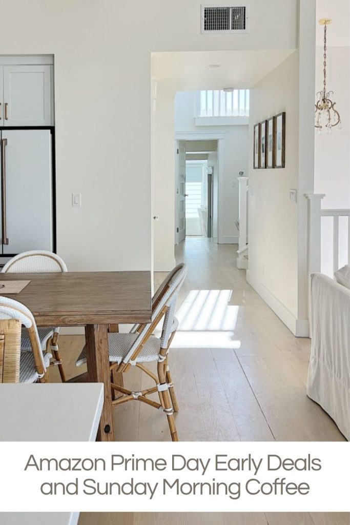 A bright and airy kitchen with light wood floors, white walls, wicker chairs around a wooden table, and a white couch. Text overlay at the bottom reads, "Amazon Prime Day Early Deals and Sunday Morning Coffee.