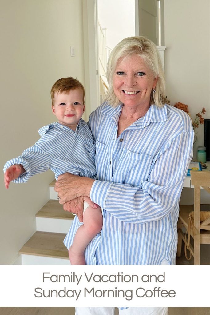 An older woman is holding a smiling baby on her hip. They both wear matching blue and white striped shirts. Text at the bottom reads "Family Vacation and Sunday Morning Coffee.