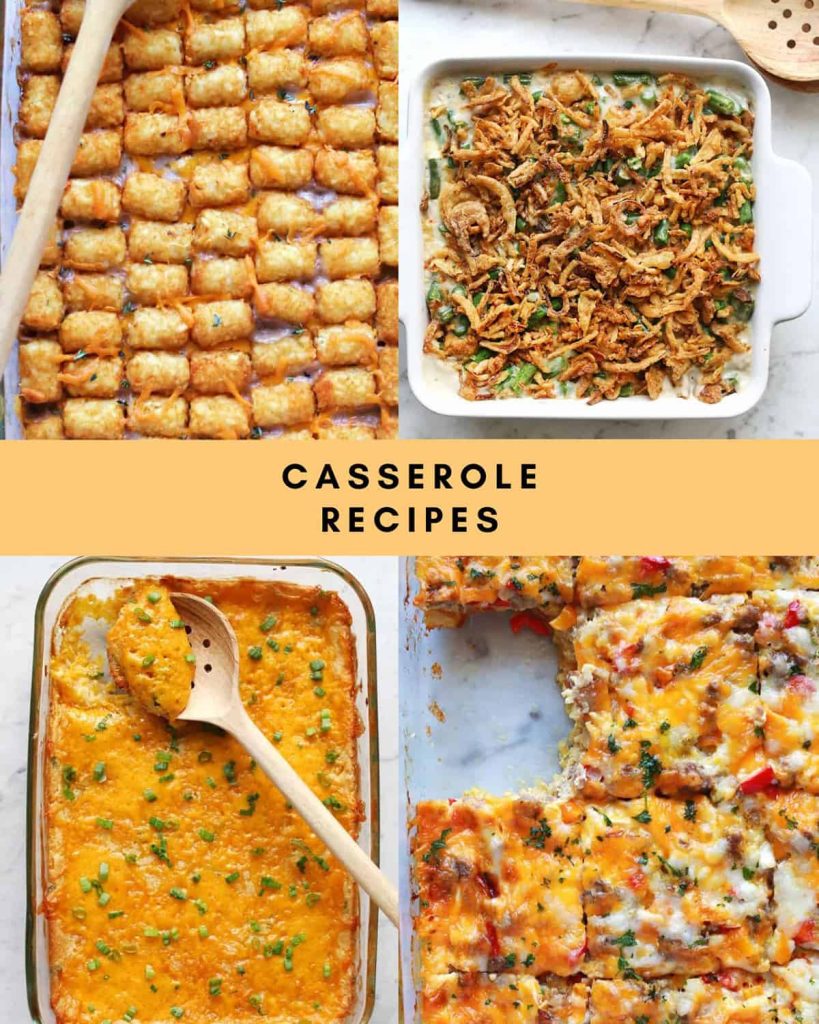 A collage of four different casseroles: a tater tot casserole, a green bean casserole, a cheesy potato casserole, and a layered casserole with colorful veggies. Text in the center reads "Casserole Recipes.