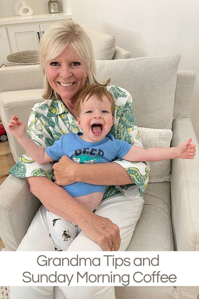 An older woman sits in an armchair, smiling and holding a laughing baby. The text at the bottom reads, "Grandma Tips and Sunday Morning Coffee.