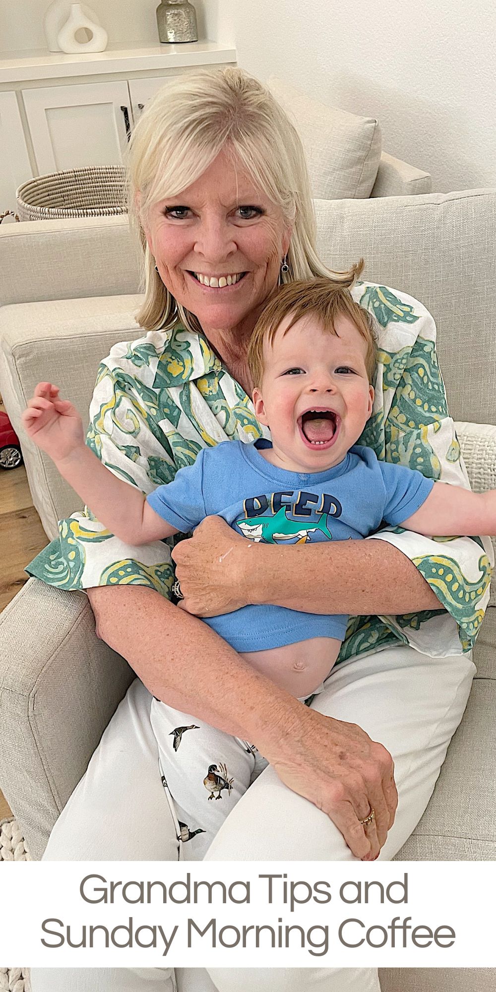 This past week, I had the absolute joy of spending four days babysitting my 17-month-old grandson, Graham. Along the way, I picked up a few grandma tips.