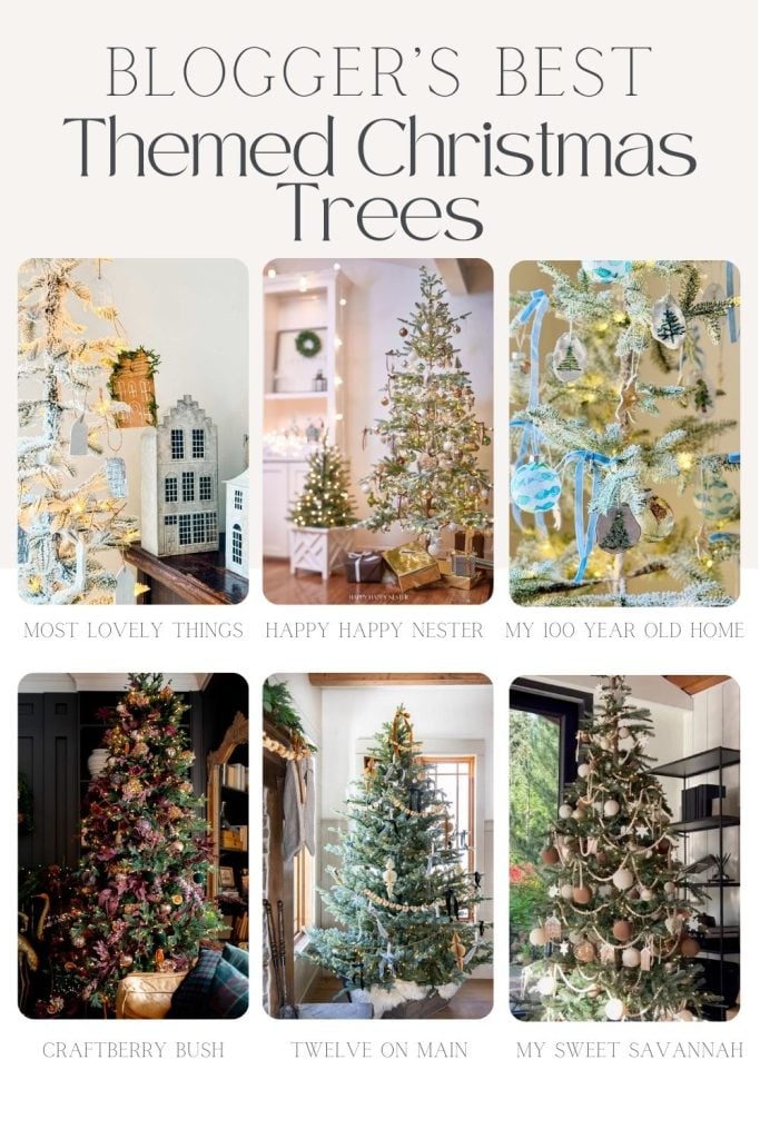 Collage of six themed Christmas trees, including a Beach Christmas design, with captions: Most Lovely Things, Happy Happy Nester, My 100 Year Old Home, Craftberry Bush, Twelve on Main, My Sweet Savannah.