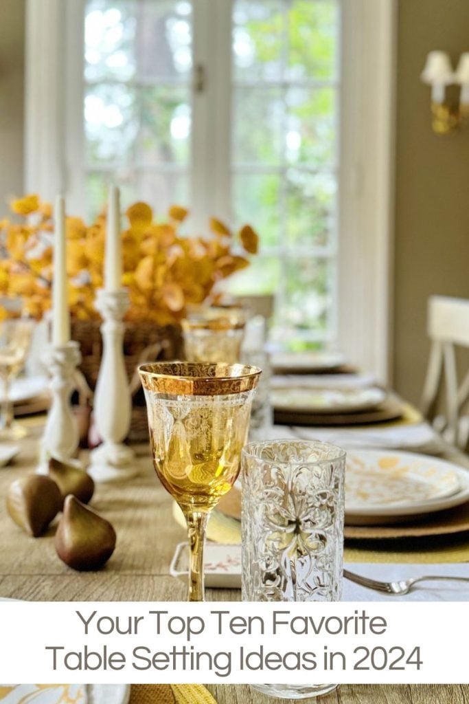 Elegant dining table with golden accents, crystal glasses, candles, and autumnal centerpiece. Text overlay: "Your Top Ten Favorite Table Setting Ideas in 2024.