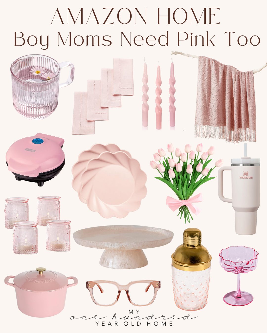 A collage of various pink home items, including kitchenware, glassware, a throw blanket, a mug, flowers, eyeglasses, and a decorative sign reading "AMAZON HOME Boy Moms Need Pink Too.