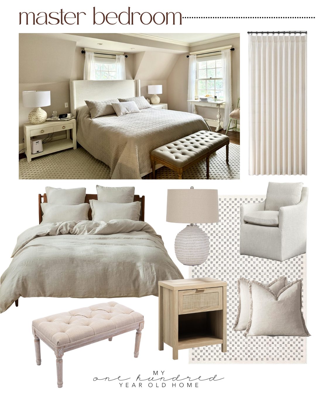 Collage of master bedroom decor featuring a beige bed, nightstand, upholstered bench, armchair, lamp, bed linens, throw pillows, and white curtains in a neutral color scheme.