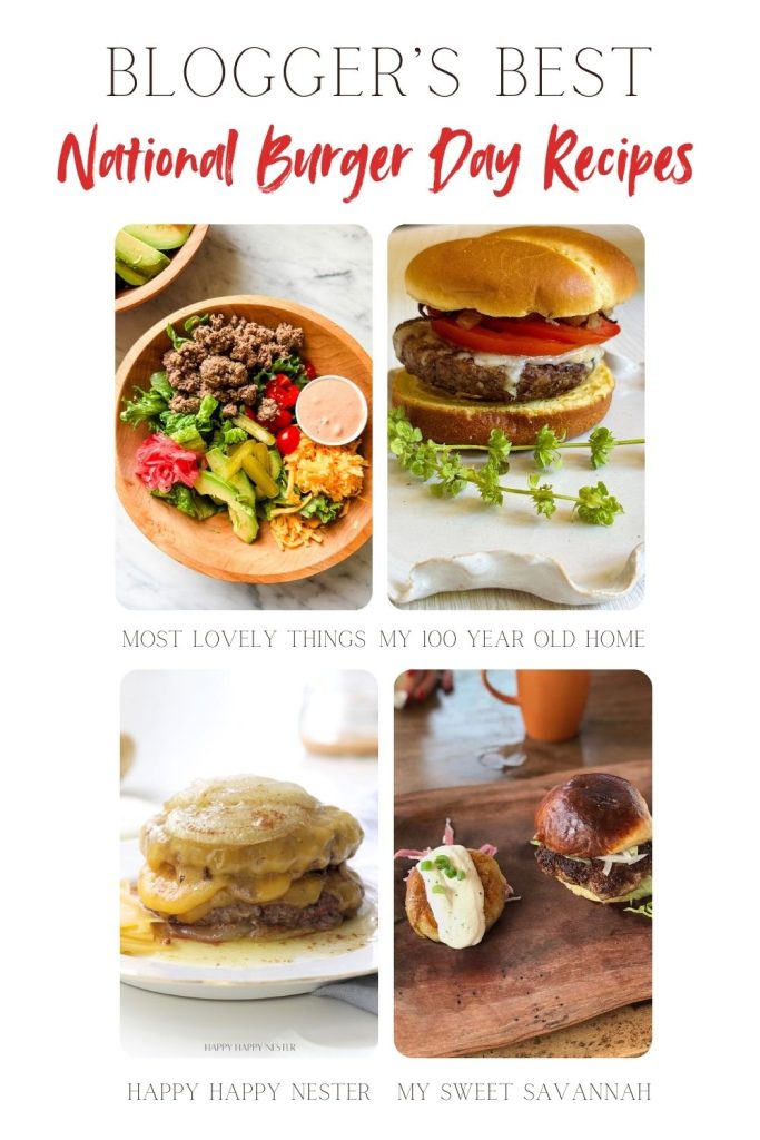 A collage of four burger dishes from different bloggers, each shown plated with sides or garnishes, labeled with their respective blog names. Text at the top reads “National Burger Day Recipes.”.