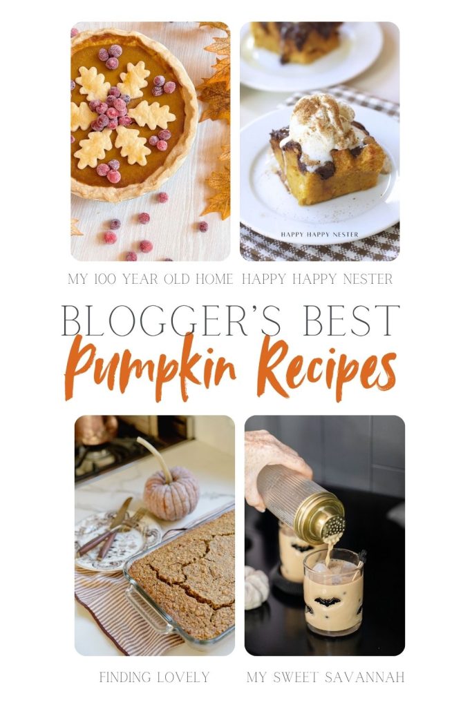 A collage of four pumpkin-based dishes, including pumpkin pie, bread pudding, baked bread, and a cocktail, with blog names labeled below each image. Text reads "Blogger's Best Pumpkin Recipes.
