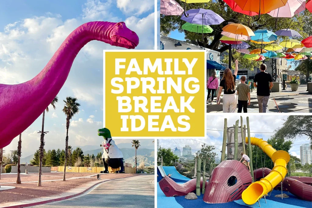 Collage of family-friendly outdoor attractions including a giant pink dinosaur, colorful umbrellas, and a playground, with text reading "Family Spring Break Ideas" in the center.
